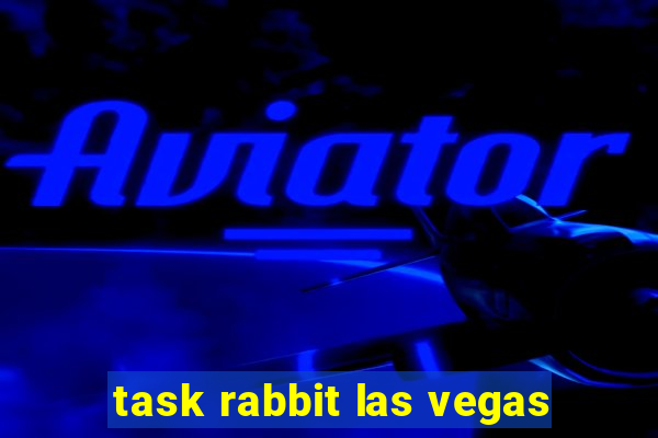 task rabbit las vegas